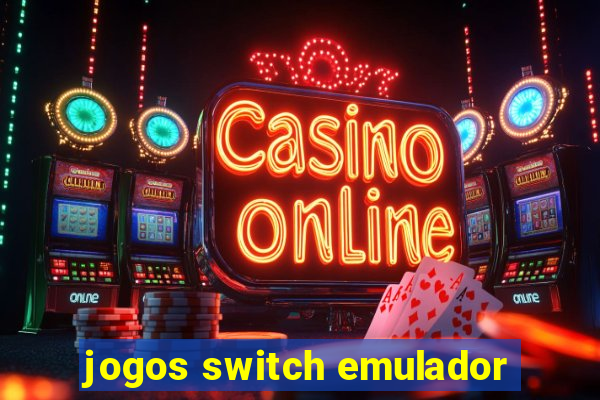 jogos switch emulador